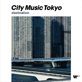 City Music Tokyo -destination- 【CD】