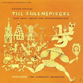 Strauss, R. シュトラウス / ドン・ファン、ティル・オイレンシュピーゲル、死と浄化　アルトゥーロ・トスカニーニ＆NBC交響楽団 【BLU-SPEC CD 2】