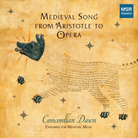 【輸入盤】 アリストテレスからオペラまでの中世の歌　コンコーディアン・ドーン 【CD】
