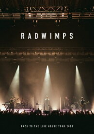 RADWIMPS / BACK TO THE LIVE HOUSE TOUR 2023 (Blu-ray) 【BLU-RAY DISC】