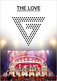 GENERATIONS from EXILE TRIBE / GENERATIONS 10th ANNIVERSARY YEAR GENERATIONS ORCHESTRA LIVE 2023 ”THE LOVE” (Blu-ray) 【BLU-RAY DISC】