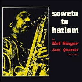 Hal Singer / Soweto To Harlem 【LP】