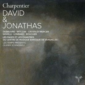 【輸入盤】 Charpentier MA. シャルパンティエ / 音楽悲劇『ダヴィデとヨナタン』　オリヴィエ・シュネーベリ＆オルケストル・レ・トン・プレゾン、クレマン・ドゥビューヴル、他（2CD） 【CD】