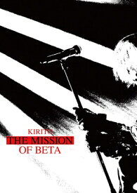 KIRITO / LIVE DVD KIRITO Tour 2023-2024「THE MISSION OF BETA」(DVD) 【DVD】