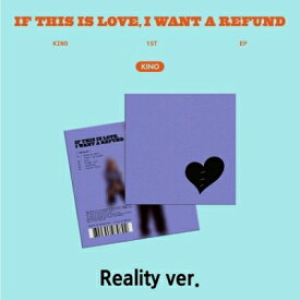 KINO / If this is love, I want a refund (Reality ver.) 【CD】