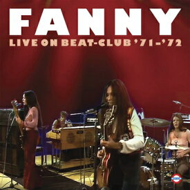 【輸入盤】 Fanny (Rock) / Live On Beat-club '71-'72 【CD】