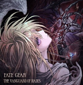FATE GEAR / The Vanguard Of Hades 【CD】