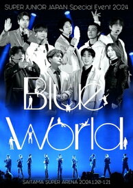 Super Junior スーパージュニア / SUPER JUNIOR JAPAN Special Event 2024 ～Blue World～ 【DVD】