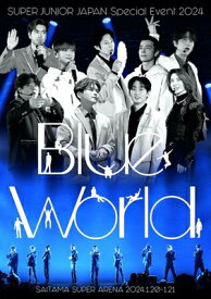 Super Junior スーパージュニア / SUPER JUNIOR JAPAN Special Event 2024 ～Blue World～ (Blu-ray) 【BLU-RAY DISC】