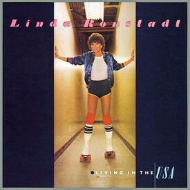 Linda Ronstadt リンダロンシュタット / Living In The USA 【CD】