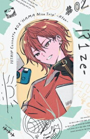 R1ze [西園 練牙(CV:小笠原 仁)，大黒 可不可(CV:小林 千晃)，叢雲 添(CV:中島 ヨシキ)，神名 雪風(CV:深町 寿成)，鹿 礼光(CV:水中 雅章)] / 18TRIP Cassette #02 `HAMA Nice Trip' -R1ze- (カセットテープ) 【Cassette】