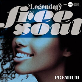 Legendary Free Soul 〜 Premium 【CD】