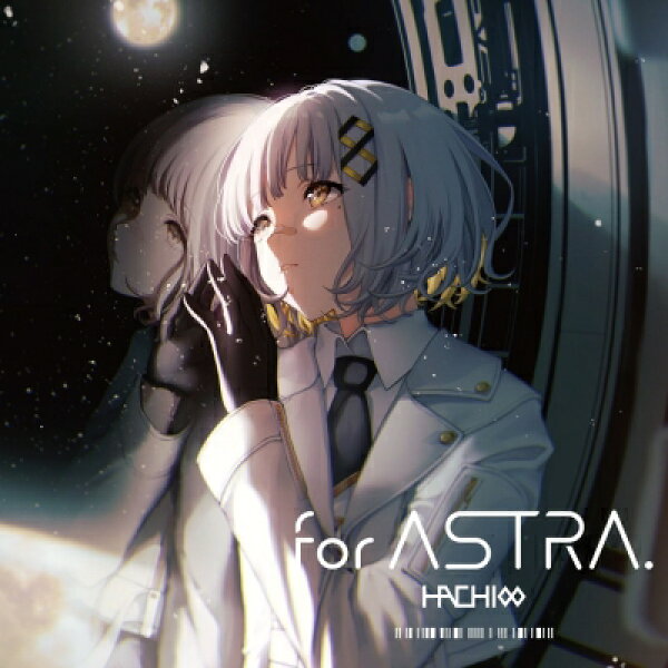 HACHI / for ASTRA. 【CD】