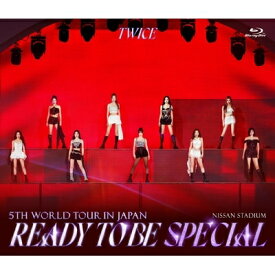 TWICE / TWICE 5TH WORLD TOUR 'READY TO BE' in JAPAN　SPECIAL (Blu-ray) 【BLU-RAY DISC】