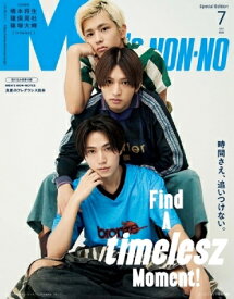 MEN'S NON・NO (メンズ ノンノ) 2025年 7月号増刊 橋本将生・猪俣周杜・篠塚大輝（timelesz）表紙版 / MEN'S NON・NO編集部 【雑誌】