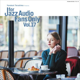 For Jazz Audio Fans Only Vol.17 (アナログレコード / 寺島レコード） 【LP】