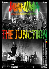 WANIMA / WANIMA 10th Anniversary Live Movies THE JUNCTION (3DVD) 【DVD】