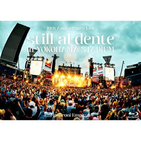マカロニえんぴつ / マカロニえんぴつ 10th Anniversary Live 『still al dente in YOKOHAMA STADIUM』 (2Blu-ray) 【BLU-RAY DISC】