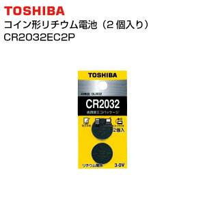  RC``Edr 3.0V(2) CR2032EC 2P miFDL2032/ECR2032n TOSHIBA