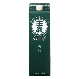 【W】一本義 辛口クラシック 金印 1.8L 6本（1ケース） 【パック】 JP宅配100サイズ【福井県】