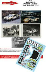 【送料無料】ホビー　模型車　車　レーシングカー デカールアルパインルノーヴィンセントツールドコルスラリーラリーdecals 143 ref 0509 alpine renault a310 vincent tour de corse 1975 rallye rally
