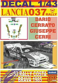 【送料無料】ホビー ・模型車・バイク レーシングカー デカールランチアラリーセラートコスタブラバdecal 143 lancia 037 rally dcerrato r costa brava 1985 2nd 09