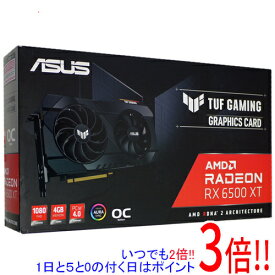 【いつでも2倍！5．0のつく日は3倍！1日も18日も3倍！】ASUS製グラボ TUF-RX6500XT-O4G-GAMING PCIExp 4GB