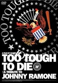 TOO TOUGH TO DIE A TRIBUTE TO JOHNNY RAMONE　中古DVD【中古】％