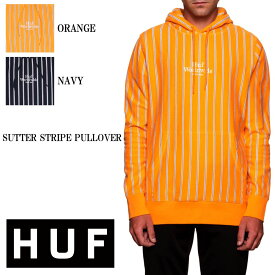 HUF ハフ パーカー プルオーバーHOODIESUTTER STRIPE PULLOVER オレンジ ストライプ 生地厚 大きいサイズ アメリカンサイズ 新作 メンズ スケーター ファッション ネイビー オレンジ ストライプ シャッター ストリート クリスマス 日本未入荷 アメリカ限定 クリスマス