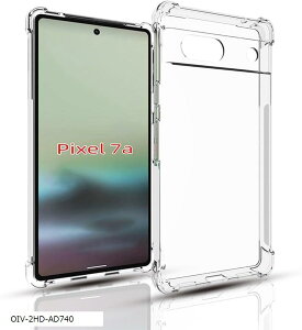 Google Pixel7a P[X NA Pixel7aΉ NAVRP[X ^ _  TPUیJo[ Ռz ςɂ Xgbvz[t (OIV-2HD-AD740)