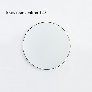 Brass round mirror 320   ~[ gC ʏ  ^J Vv CeA fUC 
