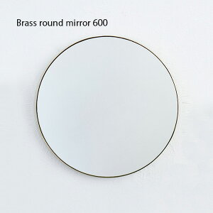 Brass round mirror 600   ~[ gC ʏ  ^J Vv CeA fUC 