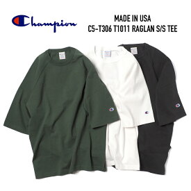 CHAMPION (チャンピオン) MADE IN USA C5-T306 T1011 RAGLAN S/S TEE アメリカ製ヘビーウェイトラグランTシャツ ビッグシルエット 7オンス