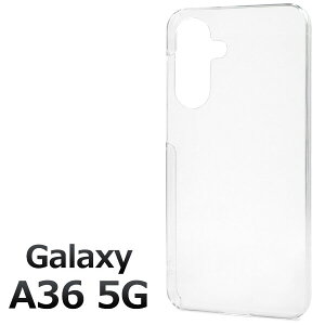 Galaxy A36 5G �N���A�P�[�X SC-54F �P�[�X �n�[�h�P�[�X Galaxy a36 5g�P�[�X ���� Galaxy a36 �J�o�[ Samsung �M�����N�V�[ S36 �X�}�z�P�[�X ������� ���킢�� �X�}�z�J�o�[ ����