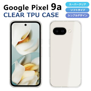 Google Pixel 9a P[X Jo[ X[p[NA TPU  Vv O[O sNZ9a Google Pixel 9a X}zP[X X}zJo[ \tg Pixel9a
