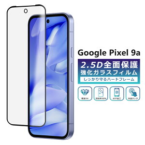 Pixel9a tB Sʕی 2.5D KXtB O[OsNZ9a tیtB tJo[  Google Pixel 9a یtB