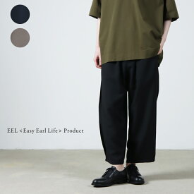 EEL (イール) Contemporary Pants / コンテンポラリーパンツ
