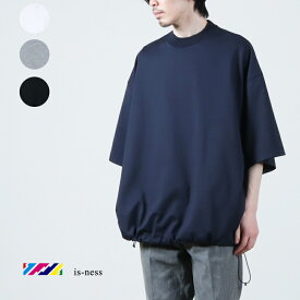is-ness (イズネス) BALLOON SHORT SLEEVE T-SHIRT / バルーンショートスリーブTシャツ