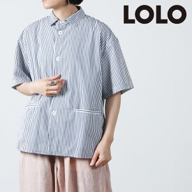 LOLO (ロロ) 片玉ポケット 半袖ビッグシャツ ストライプ