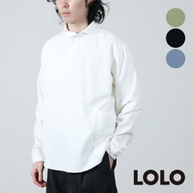 LOLO ロロ 定番プルオーバーシャツ