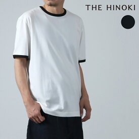 【30% OFF】 THE HINOKI ザ ヒノキ Organic Cotton Half Sleeve Ringer T-Shirt オーガニックコットンハーフスリーブリンガーT