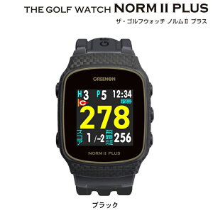 tیtBt O[I U St EHb` m II Plus Blackim 2 vX ubNjGREENON THE GOLF WATCH NORM 2 PLUS rv^GPSLfB[ NORM II PLUS{SE萔