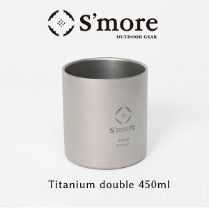 yzSMORE XA `^Jbv 450 `^Jbv Rbv 450ml`^Rbv _u `^ AEghA  ~Lv d\ `^H [_uEH[] Titanium cup double 450ml 