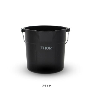 THOR Round Bucket DC 10L DETAIL �R���e�i �o�P�c ���[ �|�� �ڐ���t��