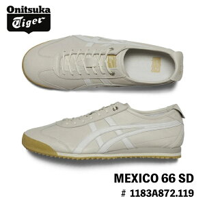 IjcJ^CK[ Xj[J[ Onitsuka Tiger MEXICO 66 SD LVR66 SD # 1183A872.119 CREAM/WHITE V[Y
