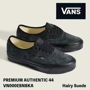 oY Xj[J[ VANS Xj[J[ PREMIUM I[ZeBbN wA[XG[h AUTHENTIC44 Hairy Suede VN000EBNBKA BLACK/BLACK I[ZeBbN ubN V[Y
