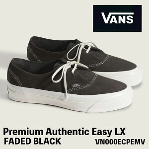 �o���Y �X�j�[�J�[ VANS �X�j�[�J�[ PREMIUM �I�[�Z���e�B�b�N �C�[�Y FADED BLACK VN000ECPEMV Premium Authentic Easy LX �v���~�A�� �I�[�Z���e�B�b�N �C�[�Y �t�F�C�f�b�h�u���b�N �V���[�Y