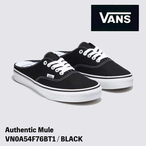 oY Xj[J[ VANS AUTHENTIC MULE VN0A54F76BT Black I[ZeBbN ~[ ubN V[Y