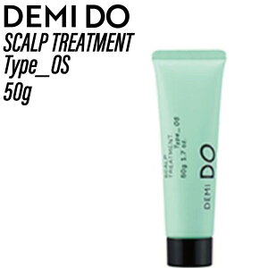 �f�~ �h�D �X�J���v�g���[�g�����g �^�C�v OS 50g(DEMI cosme cosmetics DEMI DO scalp treatment �l�ߑւ� �R�X���e�B�N�X �T�����ꔄ�i ���� ����P�A �j�I�C �t�P ����� ���������� �f�~�h�D �~�j�T�C�Y)