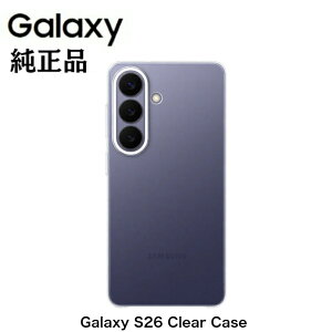 Samsung �T���X�� Galaxy S26 Clear Case �N���A�P�[�X �M�����N�V�[ S26 �ی�J�o�[ �w�ʃP�[�X ���� �Ռ��z�� ���^ �y�� �ϋv�� �R�[�e�B���O EF-QS942CTEGKR �N���A �C�O�����i